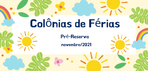 Colônias de férias: Pré-reserva para novembro de 2021