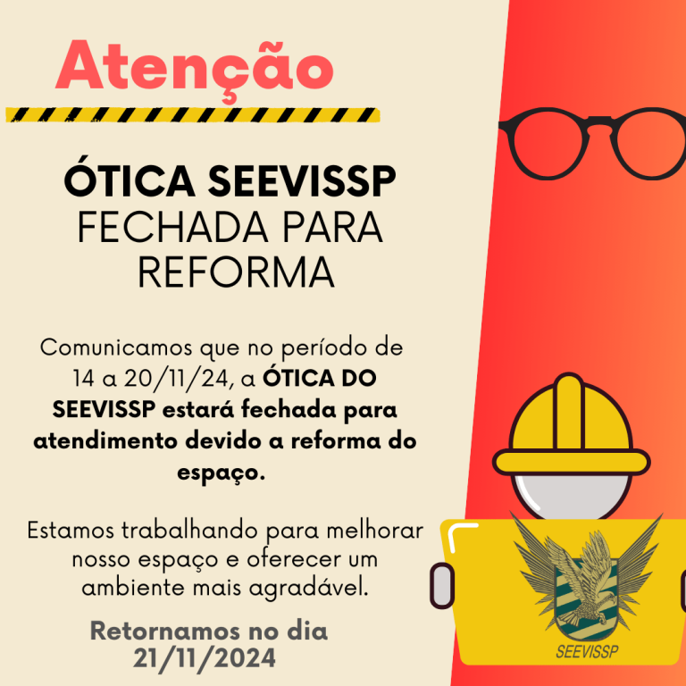 Comunicado: Ótica do SEEVISSP fechada para reforma